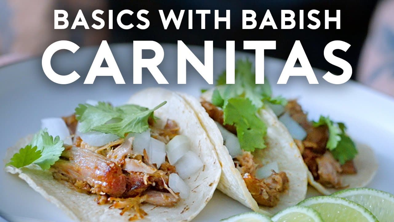 Video thumbnail: Easy Carnitas | Basics with Babish